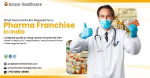 What Documents Are Required for a Pharma Franchise in India? Drug License, GST & Registration Process Explained